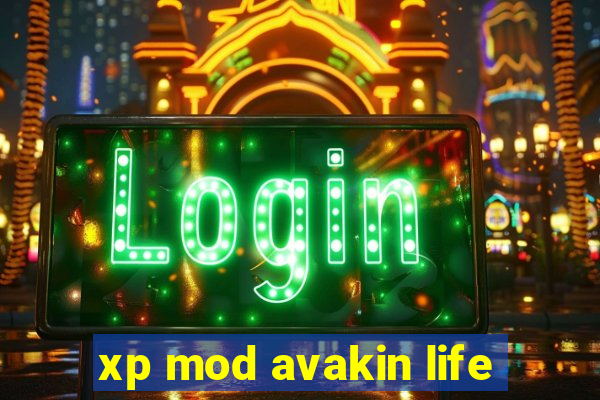 xp mod avakin life